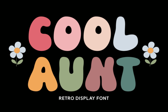 Boost Your Campaign with Cool Aunt: A Friendly Display Font