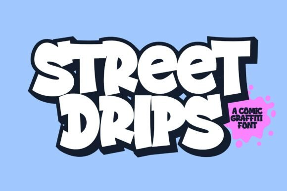 Street Drips: A Graffiti Cartoon Font for Bold Editorial Design