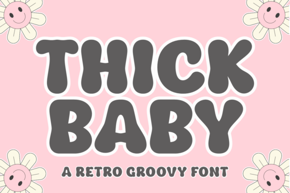 Thick Baby: A Versatile and Playful Display Font